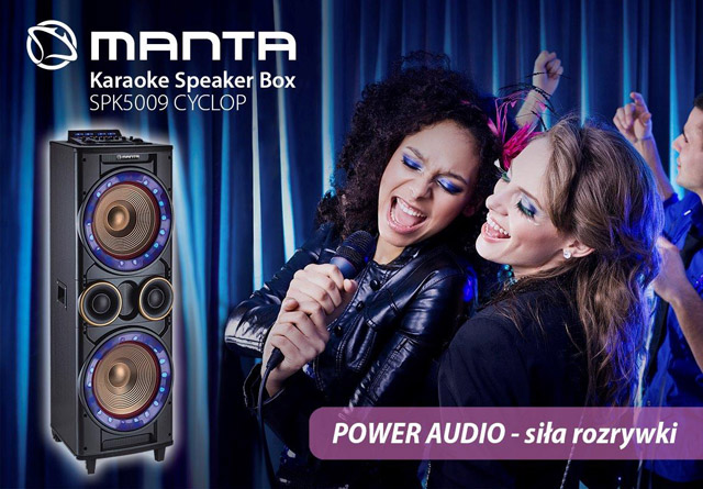 Wielka siła rozrywki nowej kategorii Power Audio firmy Manta.