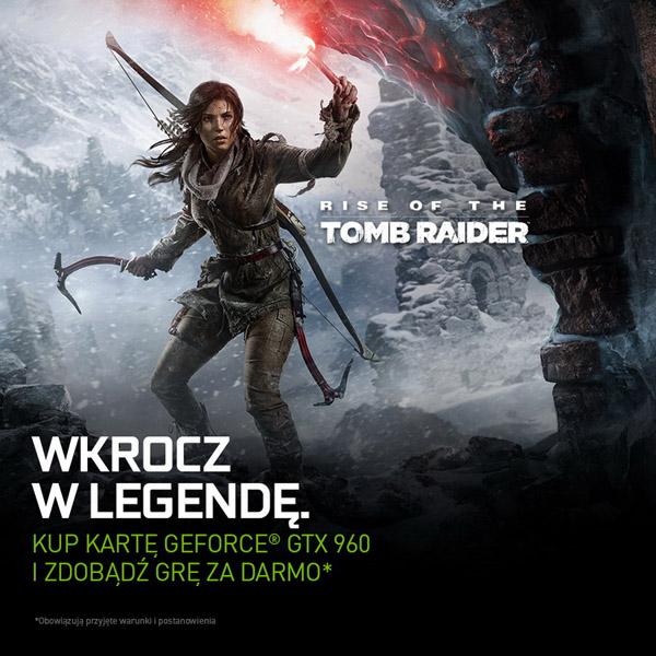 Rise of the Tomb Raider za darmo z kartami graficznymi GeForce GTX 960