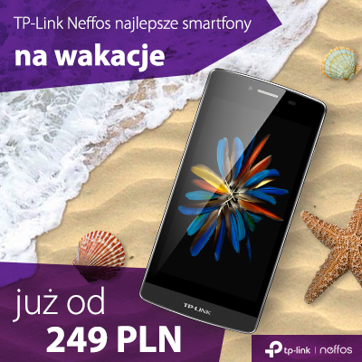 Smartfon na wakacje – zabierz ze sobą Neffosa od TP-Link